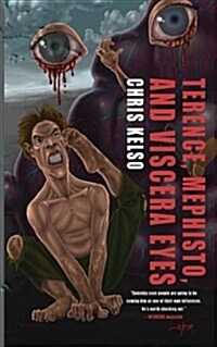 Terence, Mephisto, and Viscera Eyes (Paperback)