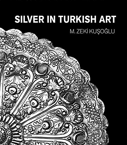 Silver in Turkish Art (Paperback)