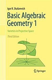 Basic Algebraic Geometry 1: Varieties in Projective Space (Paperback)