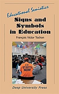 Signs and Symbols in Education: Educational Semiotics (Hardcover)