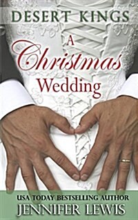 Desert Kings: A Christmas Wedding: A Desert Kings Novella (Paperback)