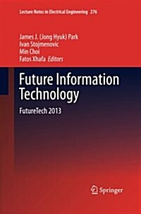 Future Information Technology: Futuretech 2013 (Paperback)