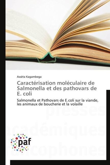 Caract?isation Mol?ulaire de Salmonella Et Des Pathovars de E. Coli (Paperback)