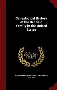 Genealogical History of the Redfield Family in the United States (Hardcover)