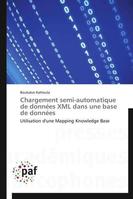 Chargement Semi-Automatique de Donn?s XML Dans Une Base de Donn?s (Paperback)