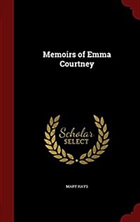 Memoirs of Emma Courtney (Hardcover)