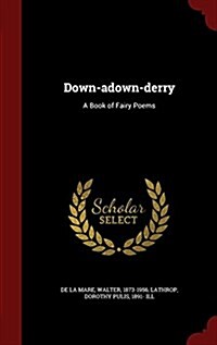 Down-Adown-Derry: A Book of Fairy Poems (Hardcover)