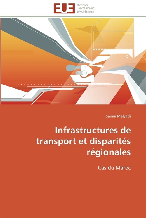 Infrastructures de Transport Et Disparit? R?ionales (Paperback)