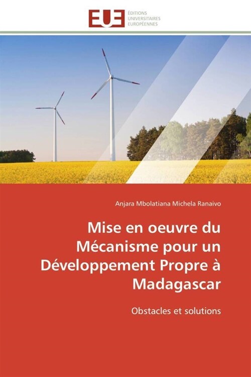 Mise En Oeuvre Du M?anisme Pour Un D?eloppement Propre ?Madagascar (Paperback)