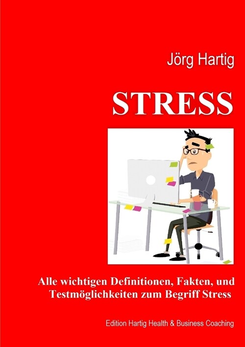 Stress: Ein ?erblick ?er Begriffe und Definition, Stressreaktion und Stressoren, Diagnostik und Erfassungsmethoden (Paperback)