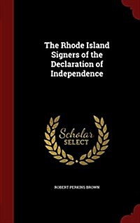 The Rhode Island Signers of the Declaration of Independence (Hardcover)