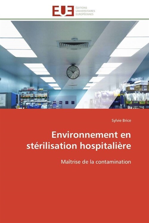 Environnement En St?ilisation Hospitali?e (Paperback)