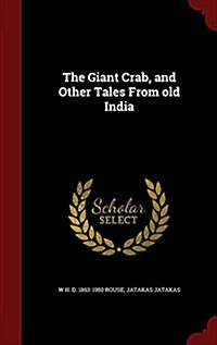 The Giant Crab, and Other Tales from Old India (Hardcover)