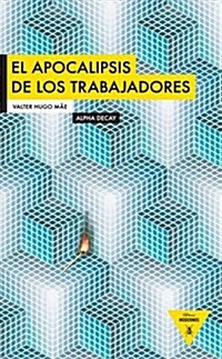 El Apocalipsis de Los Trabajadores (Paperback)