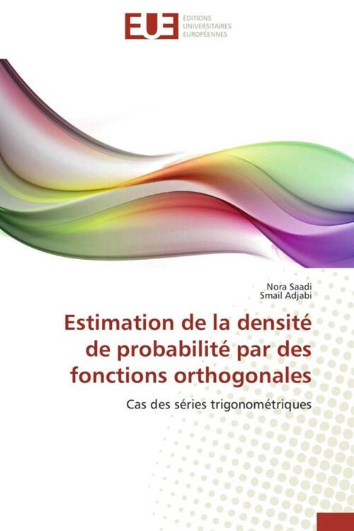 Estimation de la Densit?de Probabilit?Par Des Fonctions Orthogonales (Paperback)