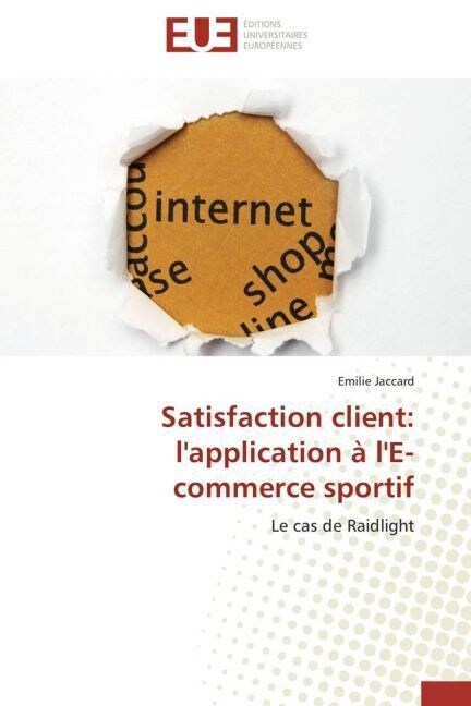 Satisfaction Client: LApplication ?lE-Commerce Sportif (Paperback)