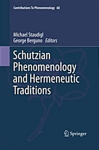 Schutzian Phenomenology and Hermeneutic Traditions (Paperback)