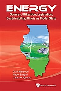 Energy: Source, Utiliz, Legisl, Sustain, Illinois as Model (Hardcover)