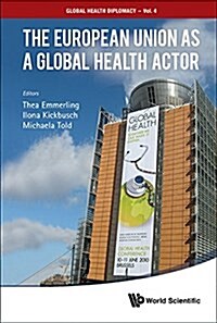 The European Union as a Global Health Actor (Hardcover)