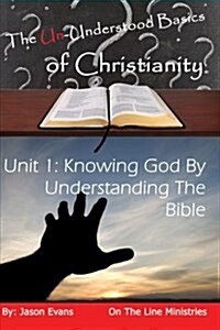 The Un-Understood Basics of Christianity (Paperback)