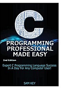 C Programming Professional Made Easy (Hardcover)
