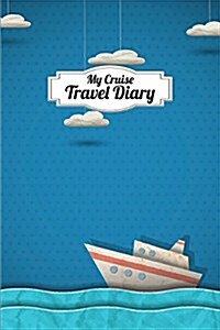 My Cruise Travel Diary (Paperback)