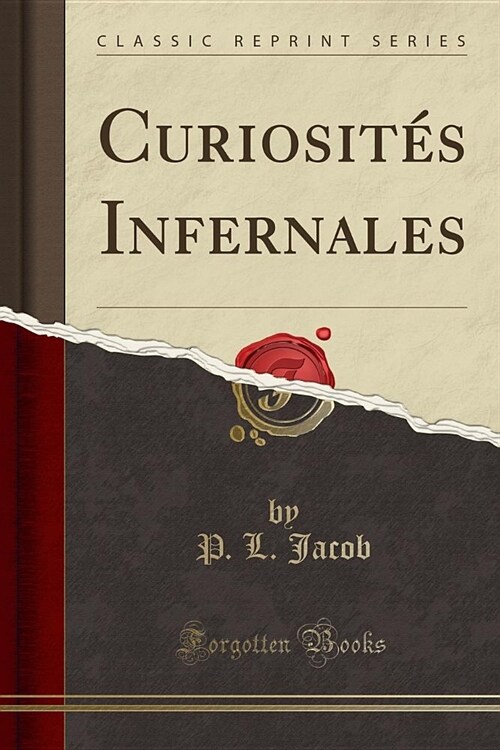 Curiosites Infernales (Classic Reprint) (Paperback)