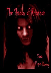 The Shadow of Rhiannon: Sara Pope-Ramsey (Paperback)