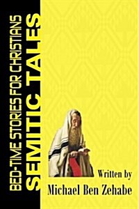 Semitic Tales: Accidental Hebrew for Christians (Paperback)