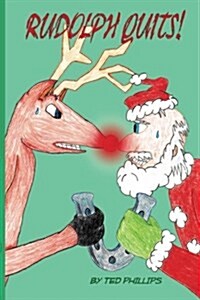 Rudolph Quits! (Paperback)