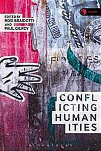 Conflicting Humanities (Paperback)