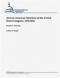 African American Members of the United States Congress: 1870-2012 (Paperback)