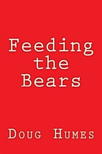 Feeding the Bears (Paperback)