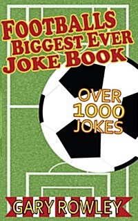 Footballs Biggest Ever Joke Book (Paperback)