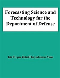 Forecasting Science and Technology for the Department of Defense (Paperback)