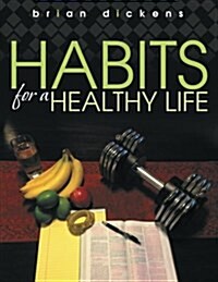 Habits for a Healthy Life (Paperback)