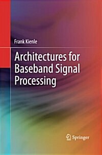 Architectures for Baseband Signal Processing (Paperback)