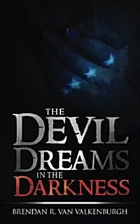 The Devil Dreams in the Darkness (Paperback)