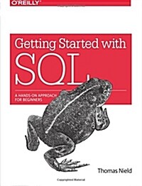 Getting Started with SQL: A Hands-On Approach for Beginners (Paperback)