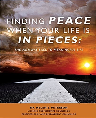 Finding Peace When Your Life Is in Pieces (Paperback)