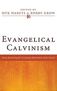 Evangelical Calvinism (Hardcover)