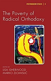 The Poverty of Radical Orthodoxy (Hardcover)