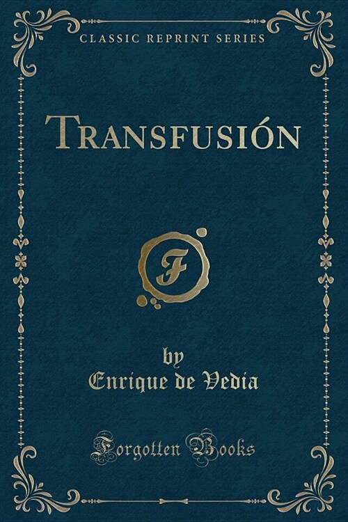 Transfusion (Classic Reprint) (Paperback)