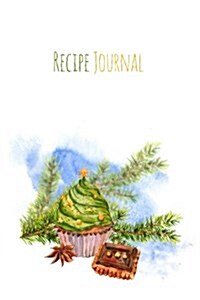 Recipe Journal: Christmas Treats Watercolor Cooking Journal, Lined and Numbered Blank Cookbook 6 X 9, 180 Pages (Recipe Journals) (Paperback)