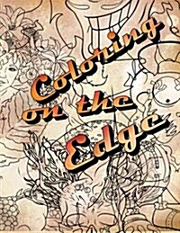 Coloring on the Edge: Adult Coloring Book (Paperback)