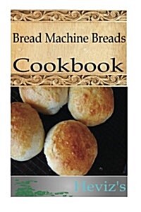 Bread Machine Breads (Paperback)