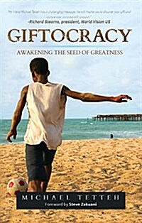 Giftocracy: Awakening the Seeds of Greatness (Hardcover)