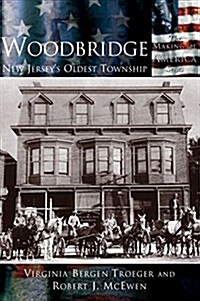 Woodbridge: New Jerseys Oldest Township (Hardcover)