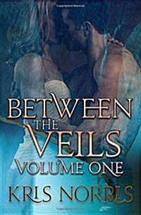 Between the Veils: Volume One (Paperback)