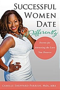 Successful Women Date Differently (Paperback)